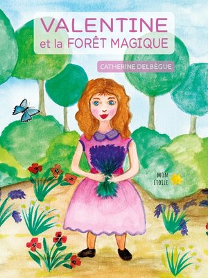 cover image of Valentine et la forêt magique